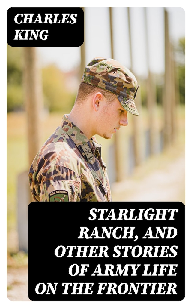 Book cover for Starlight Ranch, and Other Stories of Army Life on the Frontier