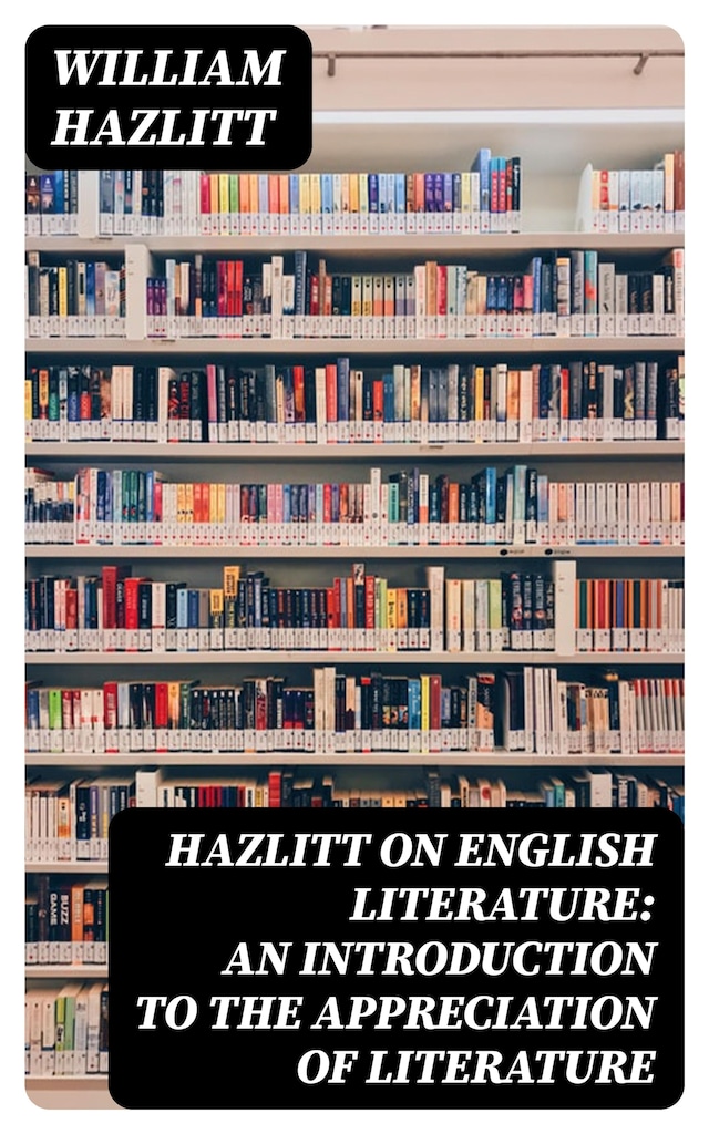 Book cover for Hazlitt on English Literature: An Introduction to the Appreciation of Literature