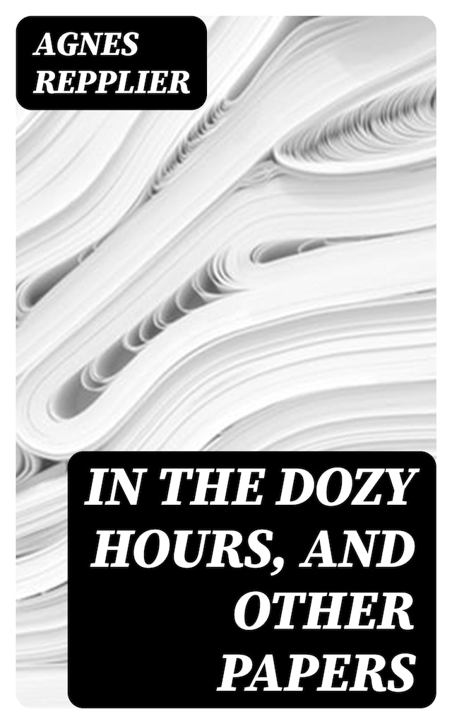 Book cover for In the Dozy Hours, and Other Papers