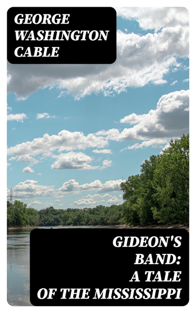 Book cover for Gideon's Band: A Tale of the Mississippi