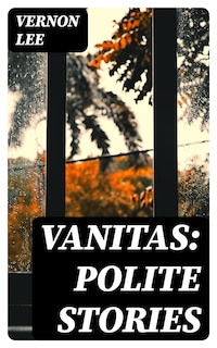 Vanitas: Polite Stories
