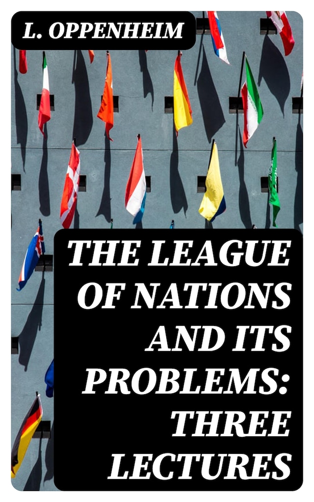 Buchcover für The League of Nations and Its Problems: Three Lectures