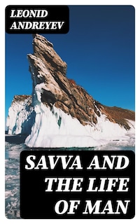 Savva and the Life of Man