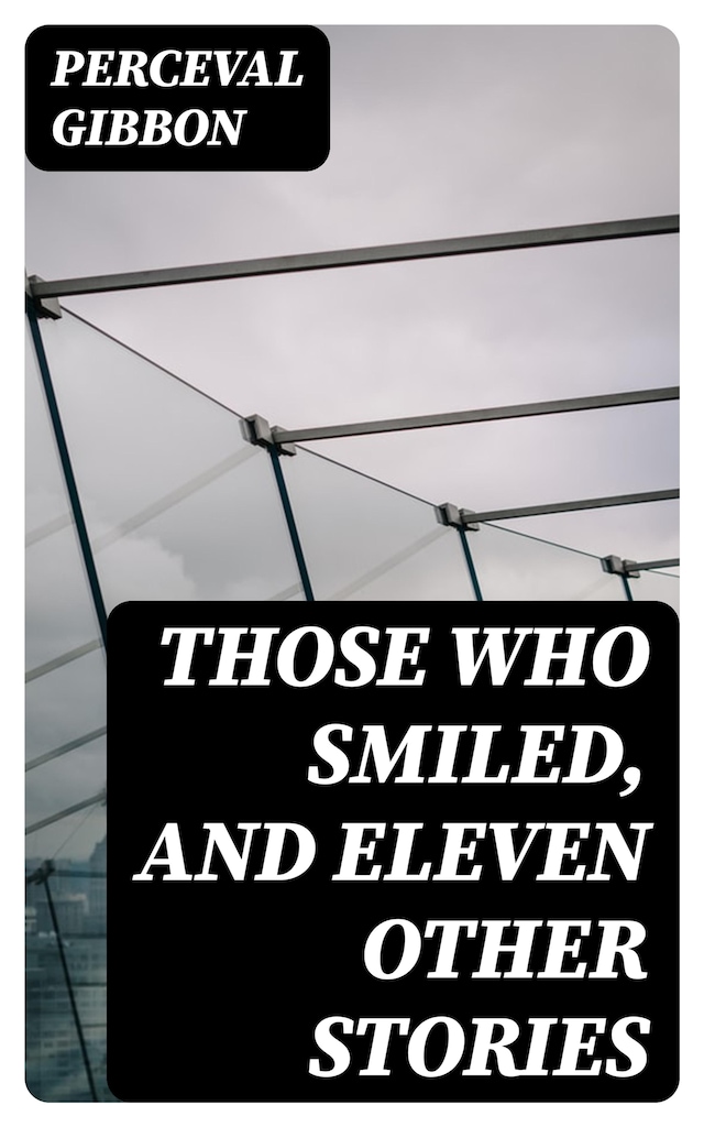 Book cover for Those Who Smiled, and Eleven Other Stories