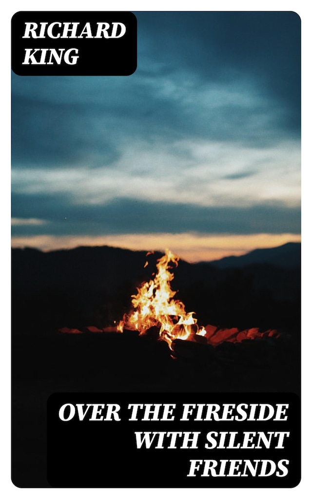 Book cover for Over the Fireside with Silent Friends