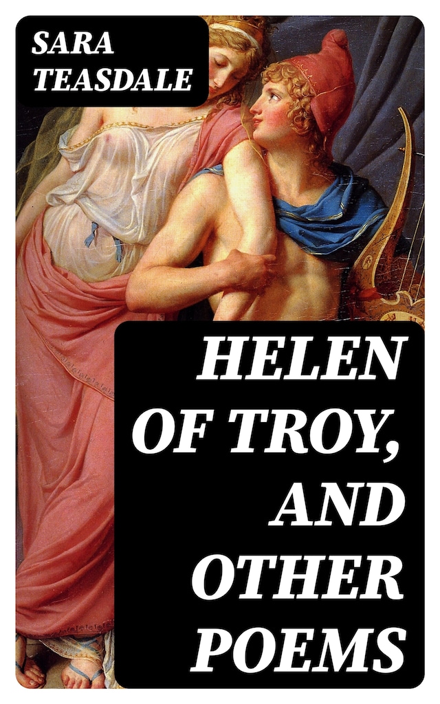 Book cover for Helen of Troy, and Other Poems