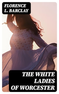 The White Ladies of Worcester