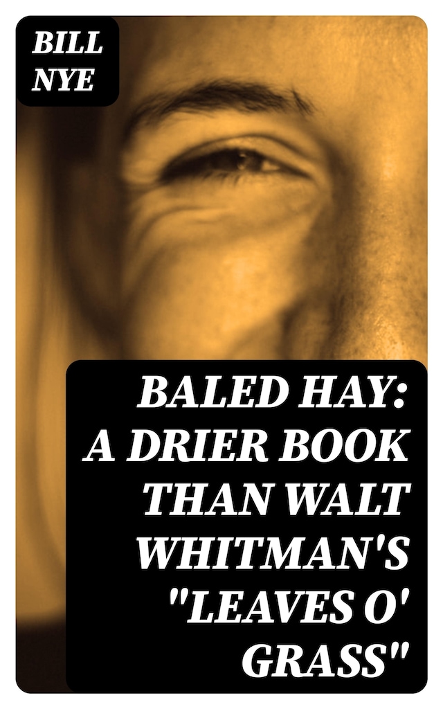 Baled Hay: A Drier Book than Walt Whitman's "Leaves o' Grass"