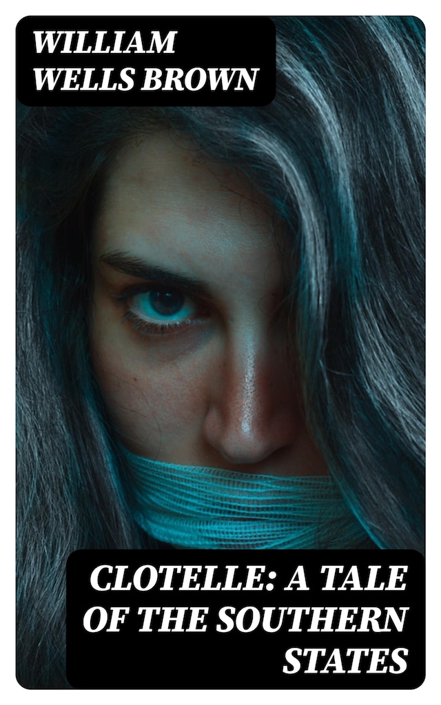 Book cover for Clotelle: A Tale of the Southern States