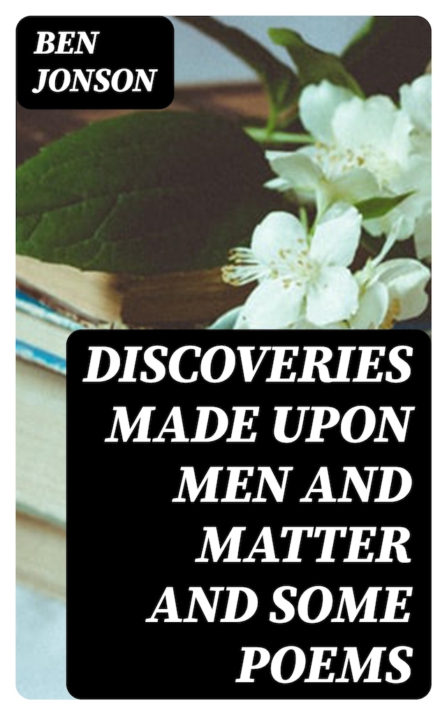 Kirjankansi teokselle Discoveries Made Upon Men and Matter and Some Poems