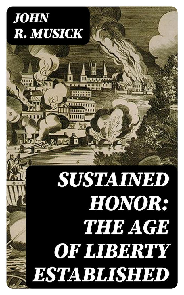 Kirjankansi teokselle Sustained honor: The Age of Liberty Established