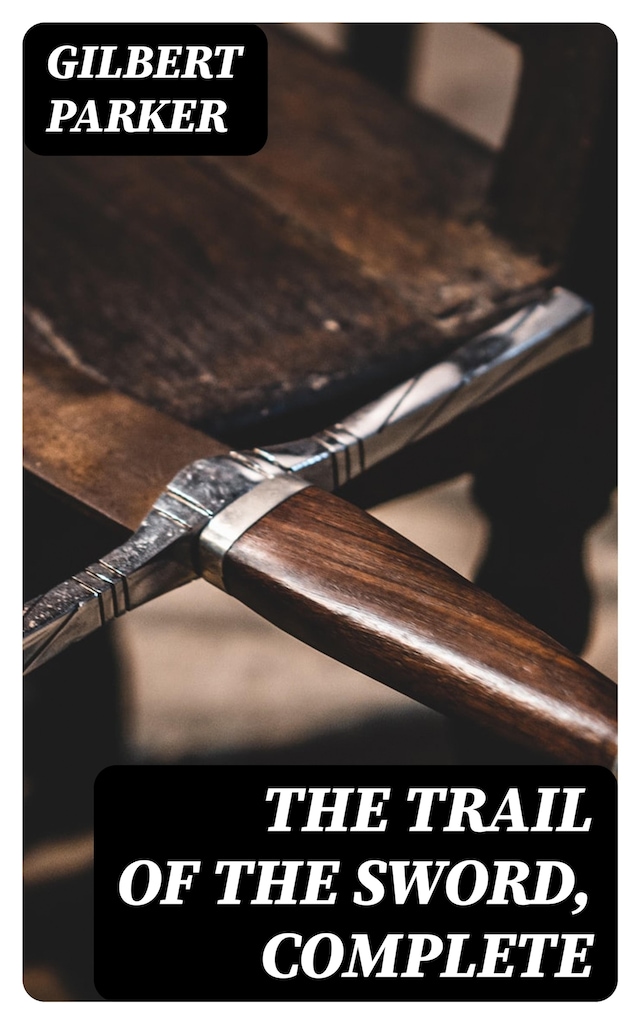Book cover for The Trail of the Sword, Complete