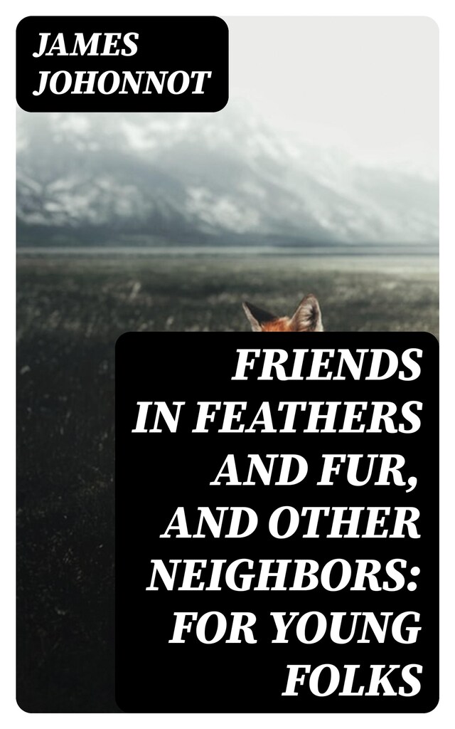 Buchcover für Friends in Feathers and Fur, and Other Neighbors: For Young Folks