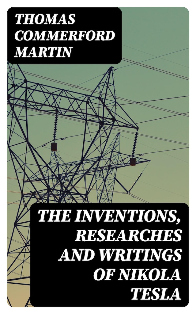 Okładka książki dla The inventions, researches and writings of Nikola Tesla
