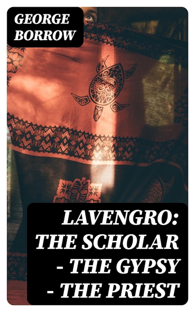 Book cover for Lavengro: the Scholar - the Gypsy - the Priest