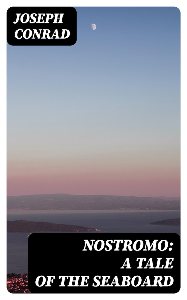 Book cover for Nostromo: A Tale of the Seaboard