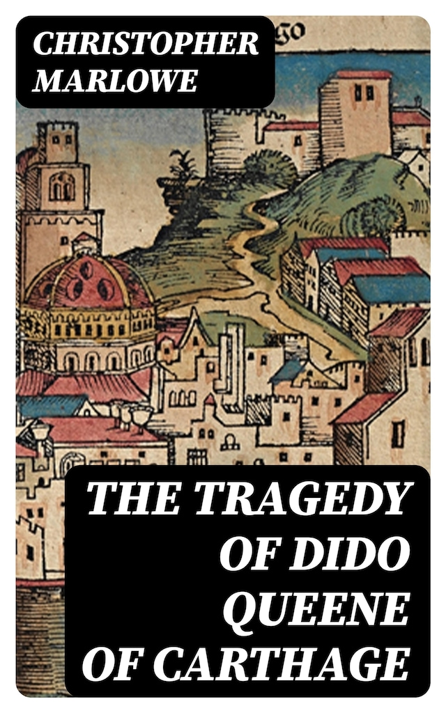 Book cover for The Tragedy of Dido Queene of Carthage