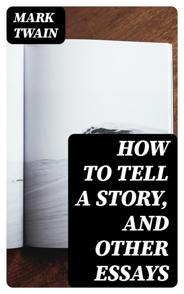 Kirjankansi teokselle How to Tell a Story, and Other Essays