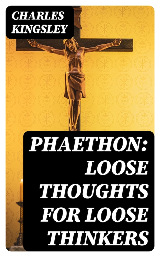 Portada de libro para Phaethon: Loose Thoughts for Loose Thinkers