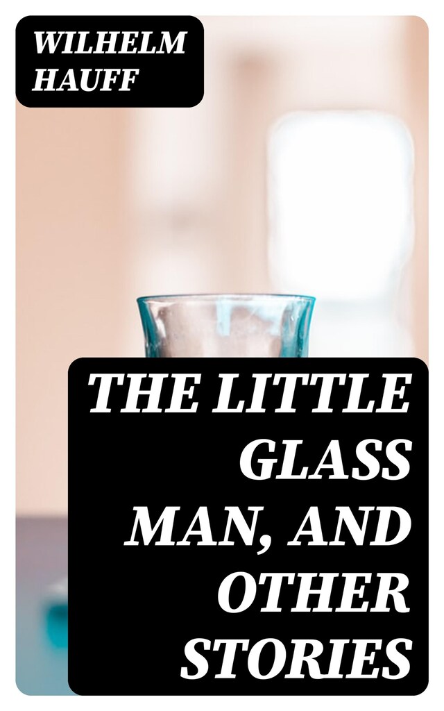 Kirjankansi teokselle The Little Glass Man, and Other Stories