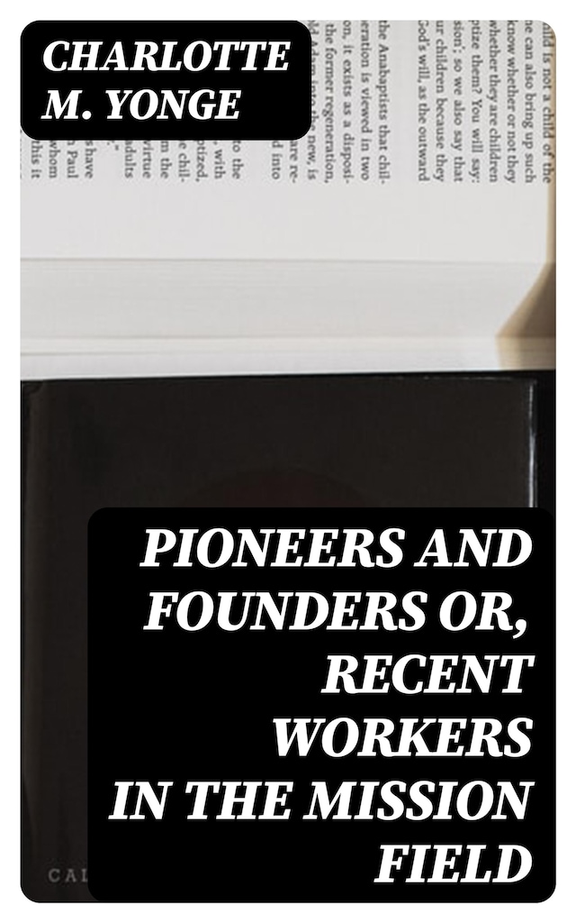 Copertina del libro per Pioneers and Founders or, Recent Workers in the Mission field