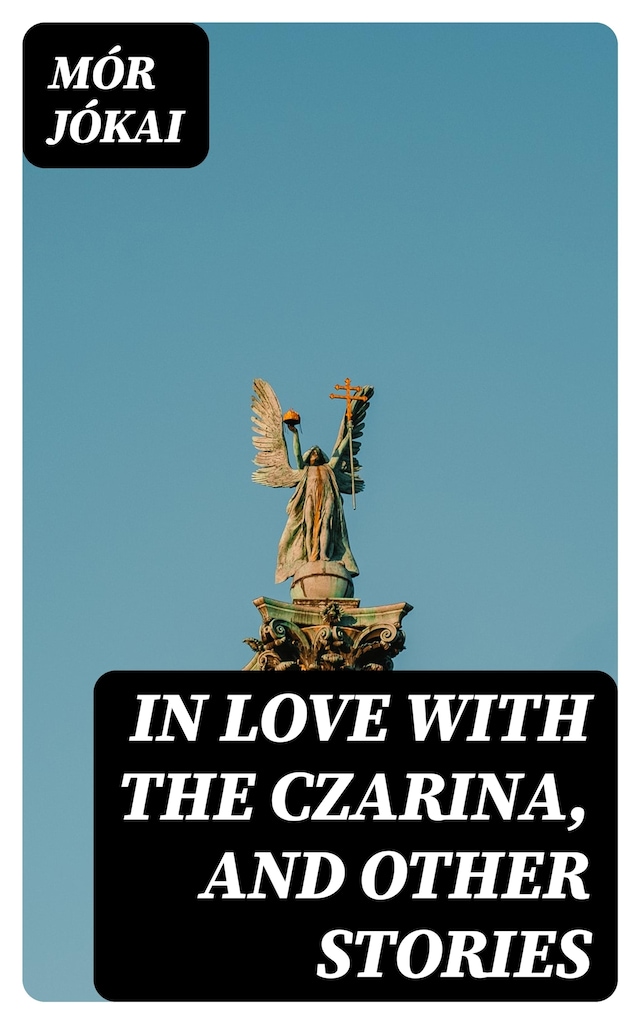 Portada de libro para In Love With the Czarina, and Other Stories