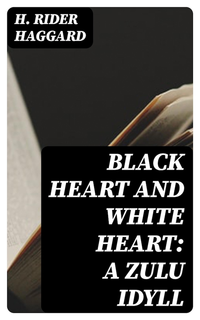Buchcover für Black Heart and White Heart: A Zulu Idyll