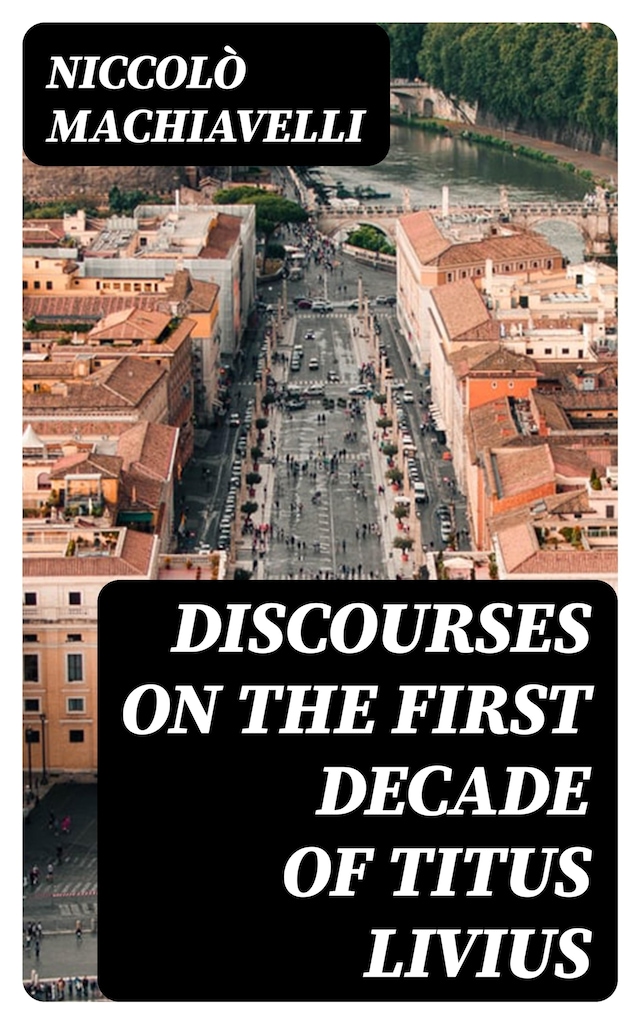 Book cover for Discourses on the First Decade of Titus Livius
