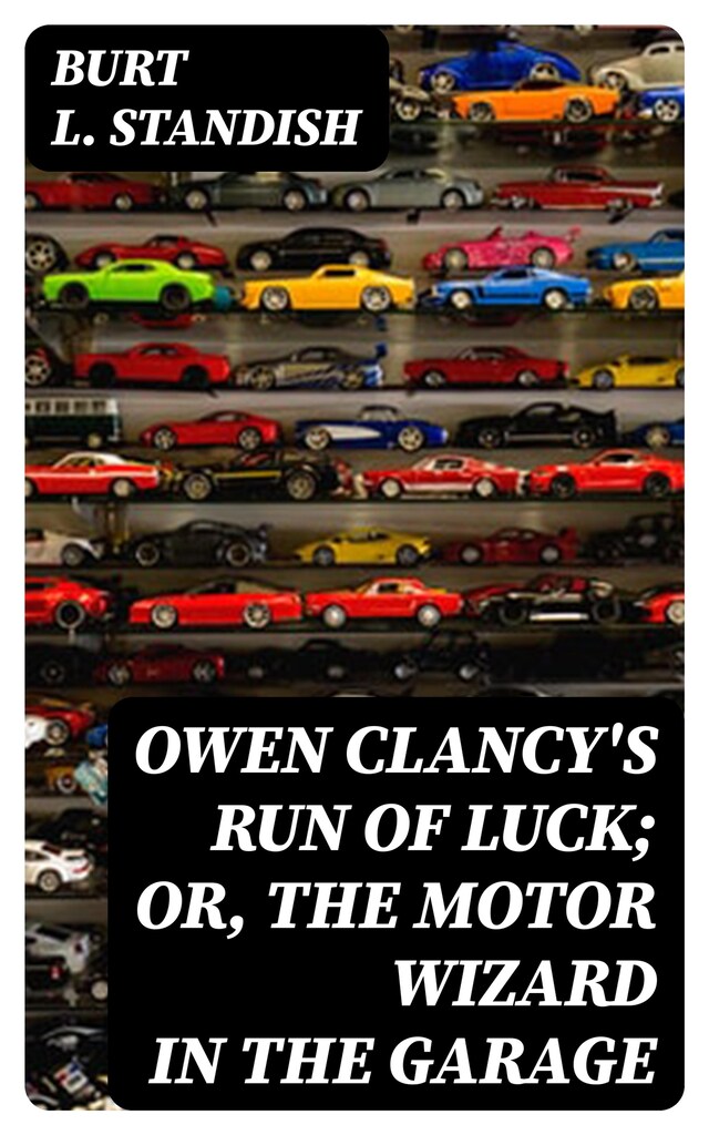 Buchcover für Owen Clancy's Run of Luck; or, The Motor Wizard in the Garage