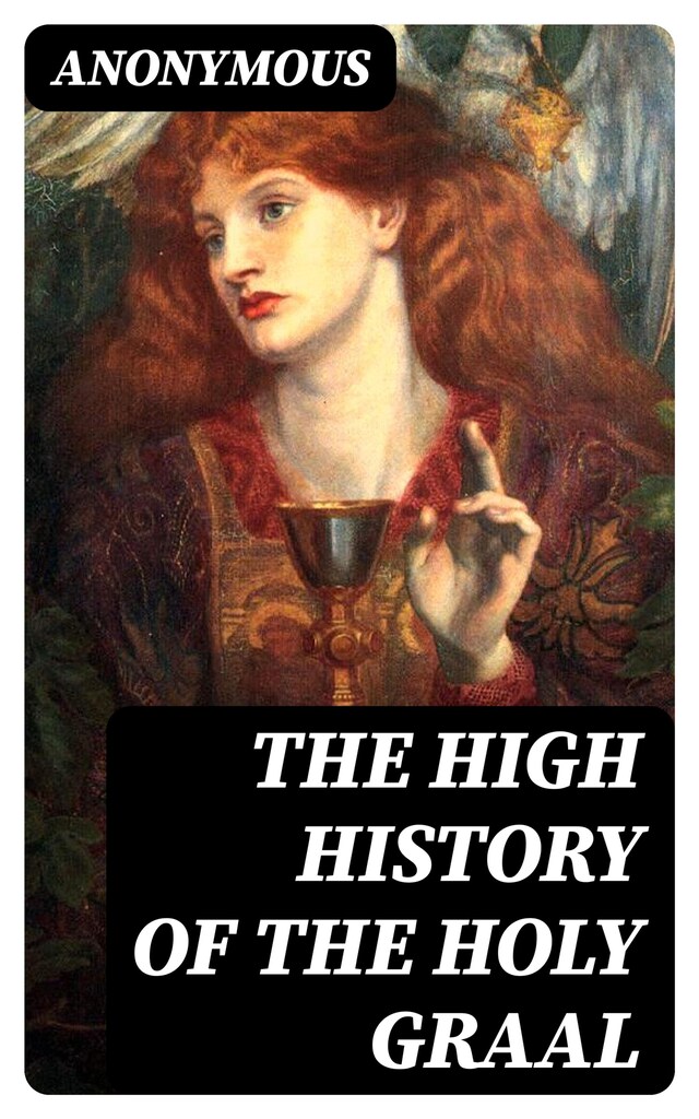 Book cover for The High History of the Holy Graal