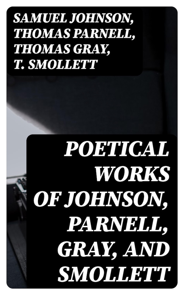 Kirjankansi teokselle Poetical Works of Johnson, Parnell, Gray, and Smollett