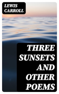 Three Sunsets and Other Poems