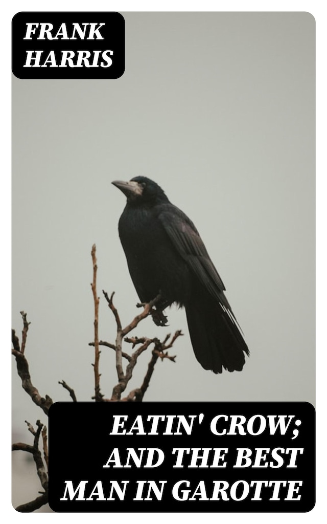 Buchcover für Eatin' Crow; and The Best Man in Garotte