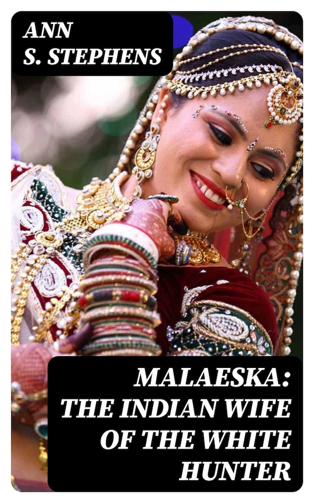 Book cover for Malaeska: The Indian Wife of the White Hunter