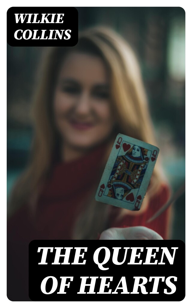 The Queen of Hearts The Queen of Hearts