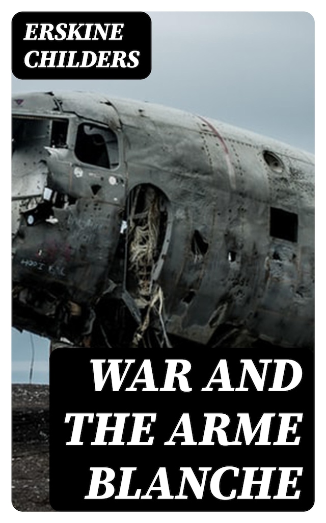 Book cover for War and the Arme Blanche