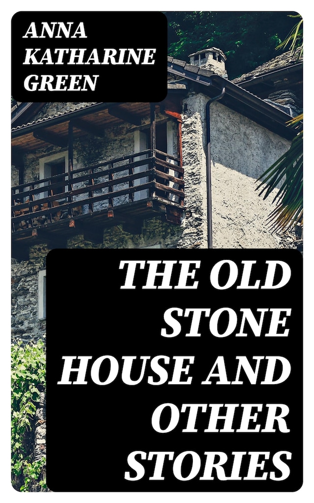 Book cover for The Old Stone House and Other Stories