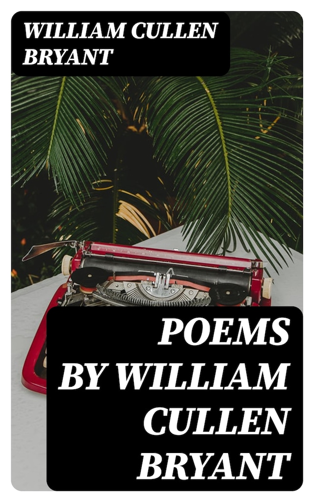 Book cover for Poems by William Cullen Bryant