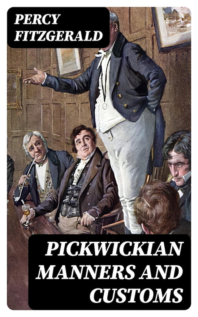 Bokomslag för Pickwickian Manners and Customs