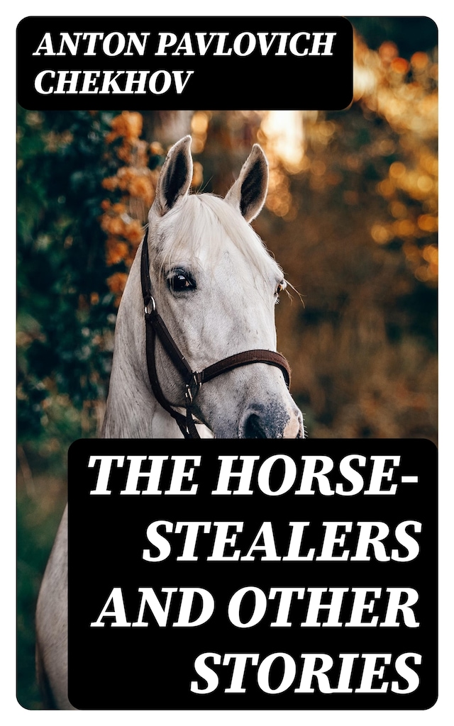 Book cover for The Horse-Stealers and Other Stories