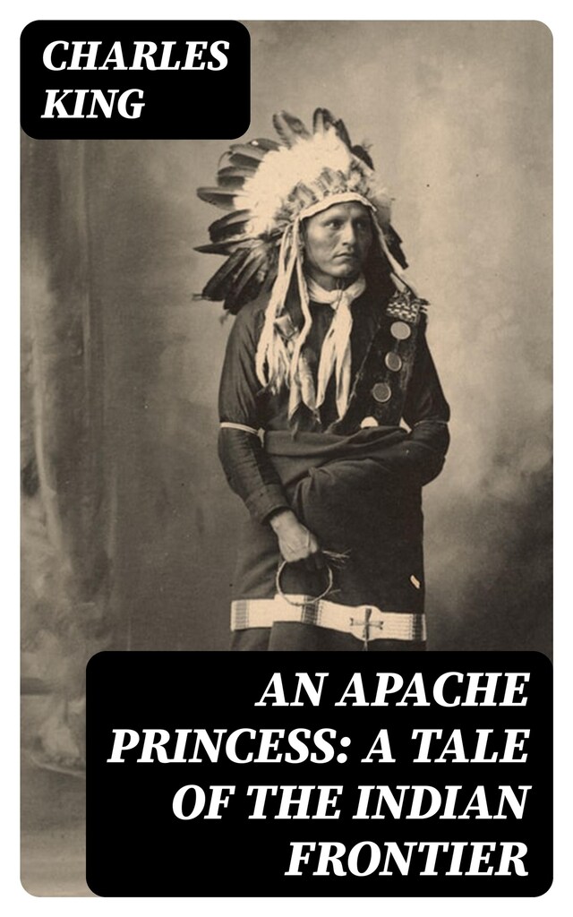 Book cover for An Apache Princess: A Tale of the Indian Frontier