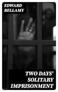 Two Days' Solitary Imprisonment