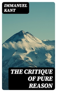 The Critique of Pure Reason