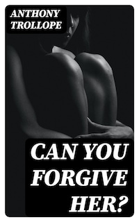 Can You Forgive Her?