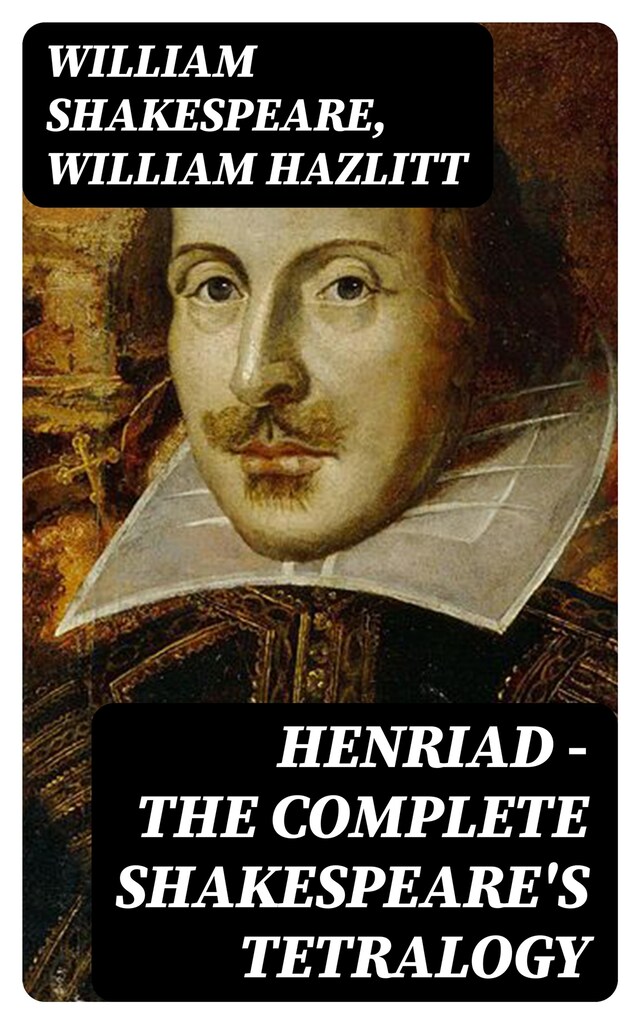 Okładka książki dla Henriad - The Complete Shakespeare's Tetralogy