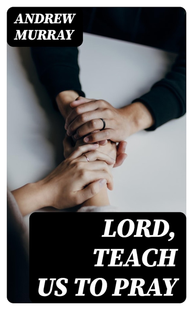 Bokomslag for Lord, Teach Us To Pray