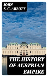 The History of Austrian Empire