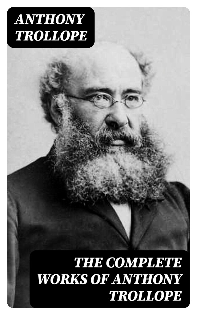 Book cover for The Complete Works of Anthony Trollope