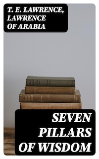 Seven Pillars of Wisdom