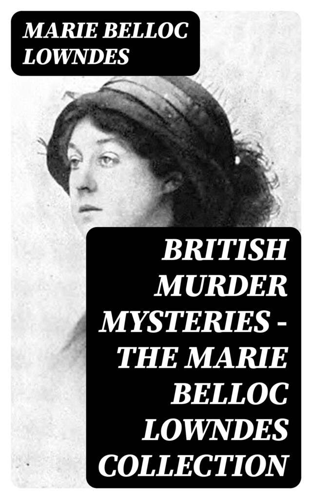 Okładka książki dla British Murder Mysteries - The Marie Belloc Lowndes Collection